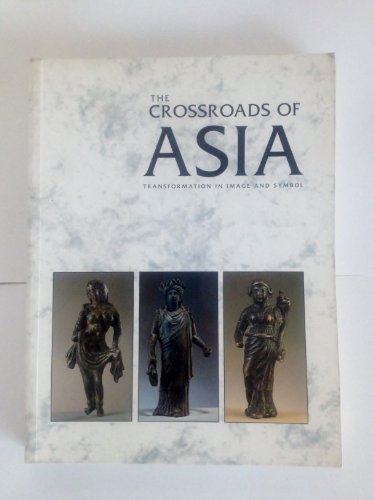 Crossroads of Asia: Transformation in Image and Symbol - Elizabeth Errington; Joe Cribb