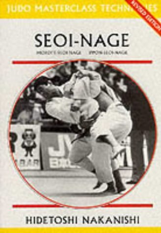 Stock image for Seoi-nage (Judo Masterclass Techniques) for sale by Trumpington Fine Books Limited