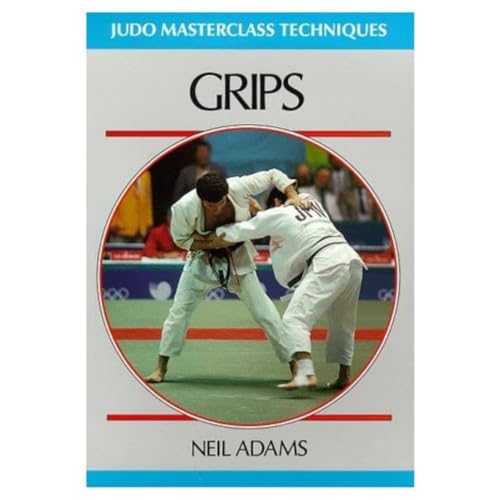 9780951845561: Grips (Judo Masterclass Techniques)