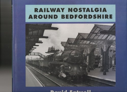 Stock image for Railway Nostalgia Around Bedfordshire for sale by WorldofBooks