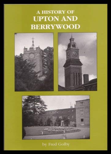 Beispielbild fr A History of Upton and Berrywood zum Verkauf von WorldofBooks