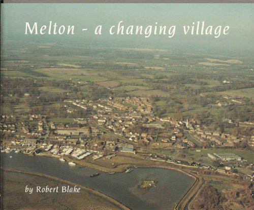 Melton: a Changing Village (9780951857120) by Robert Frank Blake