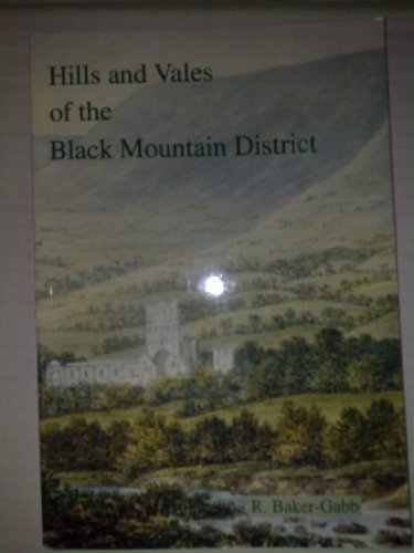Beispielbild fr Hills and Vales of the Black Mountain District, on the Borders of Brecon, Monmouth and Hereford zum Verkauf von Reuseabook