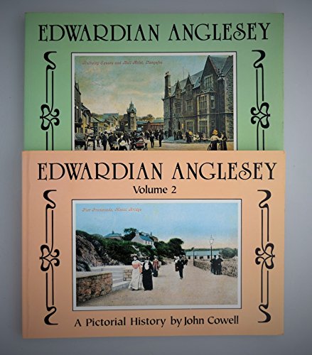 Edwardian Anglesey: A Pictorial History: v. 1 (9780951859209) by John Cowell