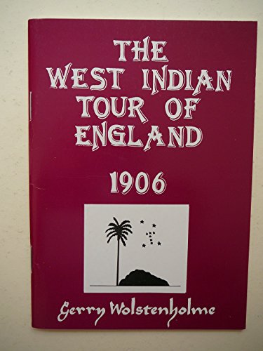 Stock image for The West Indian Tour of England, 1906 for sale by Philip Emery