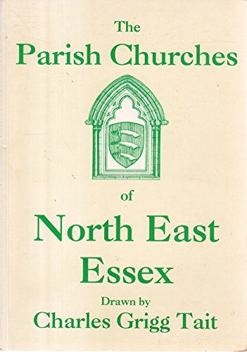 Imagen de archivo de Parish Churches of North East Essex (Essex Parish Churches) a la venta por WorldofBooks