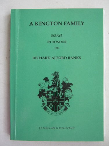 Stock image for A Kington family: essays in honour of Richard Alford Banks for sale by Cotswold Internet Books