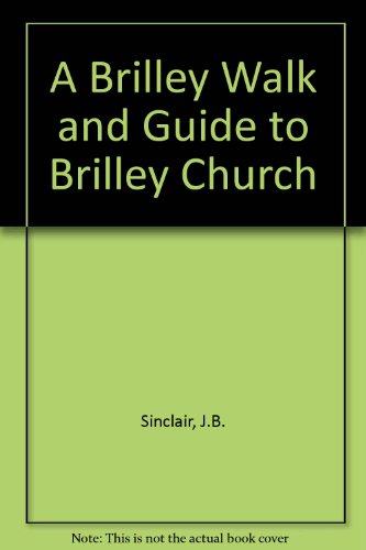 Stock image for A Brilley Walk and Guide to Brilley Church for sale by Castle Hill Books