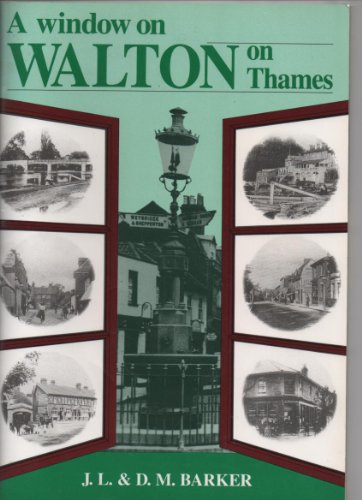 Imagen de archivo de A Window on Walton-on-Thames a la venta por Clevedon Community Bookshop Co-operative