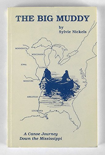 Beispielbild fr The Big Muddy: A Canoe Journey Down the Mississippi zum Verkauf von WorldofBooks