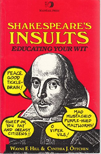 Imagen de archivo de Shakespeare's Insults: Educating Your Wit a la venta por More Than Words