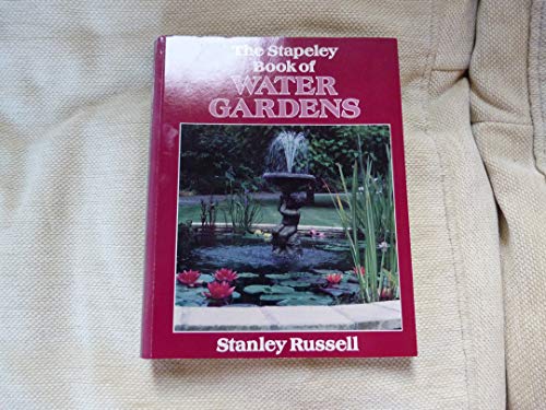 Stock image for THE STAPELEY BOOK OF WATER GARDENS for sale by AwesomeBooks