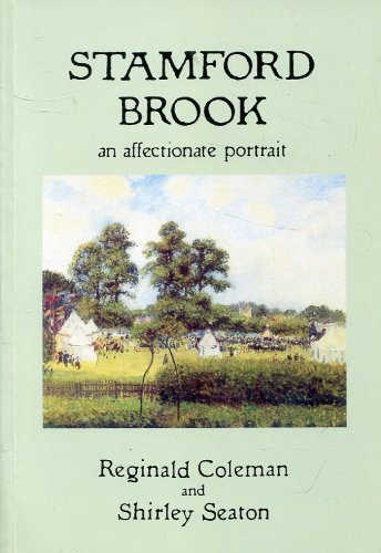 Stamford Brook: An Affectionate Portrait (9780951889619) by Reginald Coleman; Shirley Seaton