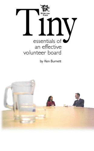 Beispielbild fr Tiny Essentials of an Effective Volunteer Board zum Verkauf von WorldofBooks