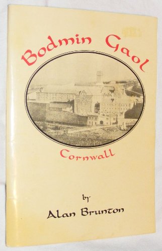 Stock image for Bodmin Gaol Cornwall for sale by WorldofBooks