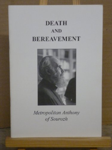 Death and Bereavement (9780951903797) by Anthony Bloom; Anthony Of Sourozh