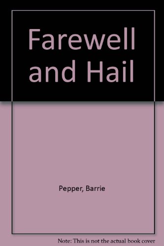Stock image for Farewell and Hail for sale by Idle Booksellers PBFA