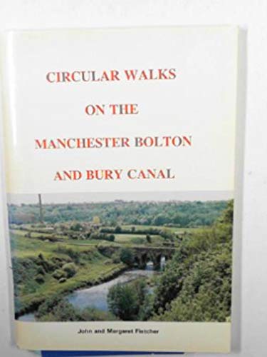 Stock image for Circular Walks on the Manchester Bolton and Bury Canal for sale by WorldofBooks