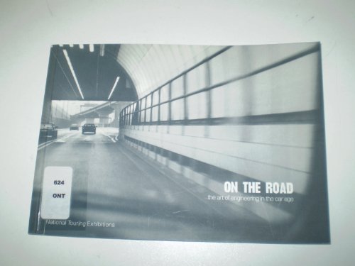 Stock image for On the Road: The Art of Engineering in the Car Age for sale by AwesomeBooks