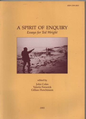9780951911716: A Spirit of Enquiry: Essays for Ted Wright