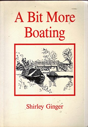 Stock image for A Bit More Boating for sale by WorldofBooks