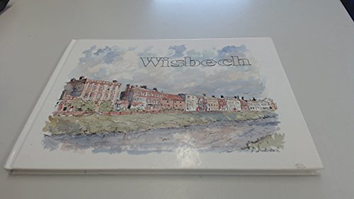 9780951922057: Wisbech: Forty Perspectives of a Fenland Town (Wisbech Society Publication)
