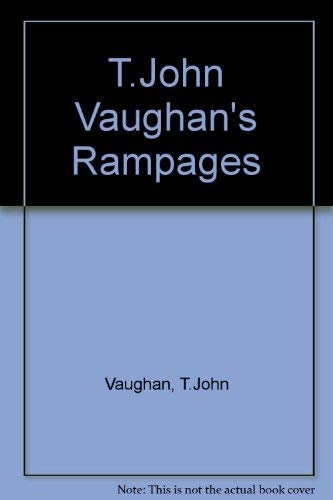 Stock image for T.John Vaughan's Rampages for sale by WorldofBooks