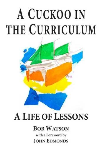 Beispielbild fr A Cuckoo in the Curriculum: A Life of Lessons zum Verkauf von AwesomeBooks