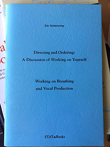 Stock image for Directing and Ordering: A Discussion of Working on Yourself - Working on Breathing and Vocal Production for sale by medimops