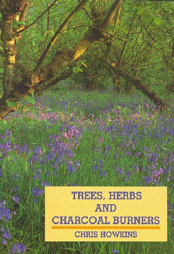 9780951934869: Trees, Herbs and Charcoal-burners