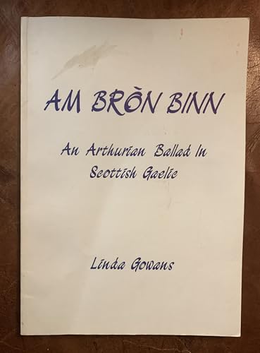 9780951940808: Am Bron Binn: Arthurian Ballad in Scottish Gaelic