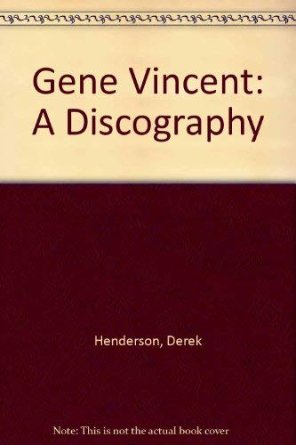 Gene Vincent: A Discography (9780951941614) by Derek Henderson