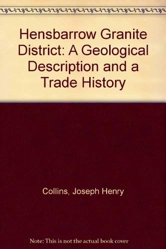 Stock image for Hensbarrow Granite District: A Geological Description and a Trade History for sale by THE SAINT BOOKSTORE