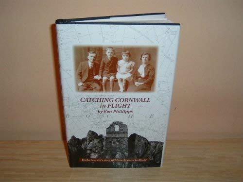 Stock image for Catching Cornwall in Flight: The Bettermost Class of People, a Dialect Expert Writes on His Cornish Boyhood for sale by Bay Books