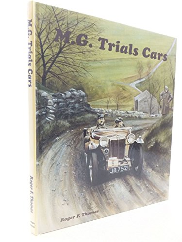 MG Trials Cars (9780951942321) by Roger F. Thomas