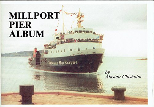 Stock image for Millport Pier Album - An Illustrated History: Some Aspects of Piers and Shipping on Great Cumbrae for sale by WorldofBooks