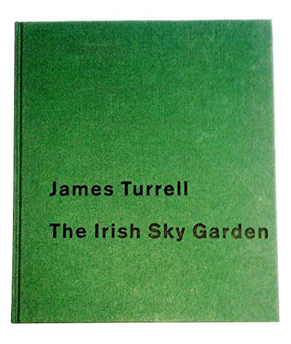 Stock image for James Turrell: The Irish Sky Garden for sale by ANARTIST