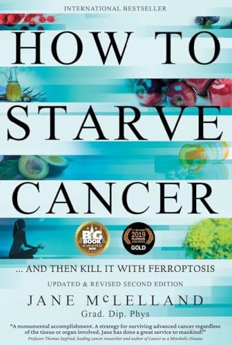 Stock image for How to Starve Cancer . And Then Kill It With Ferroptosis for sale by Blackwell's