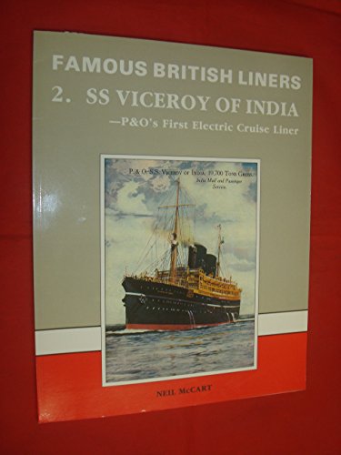Stock image for SS "Viceroy of India": P & O's First Electric Cruise Liner: No 2 (Famous British Liners S.) for sale by WorldofBooks