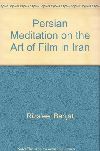 9780951966518: Persian Meditation on the Art of Film in Iran