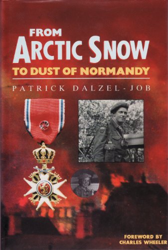 Beispielbild fr From Arctic Snow to Dust of Normandy zum Verkauf von WorldofBooks