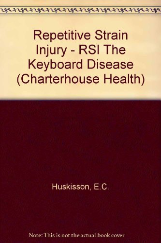 9780951980705: Repetitive Strain Injury (Charterhouse Health Series)