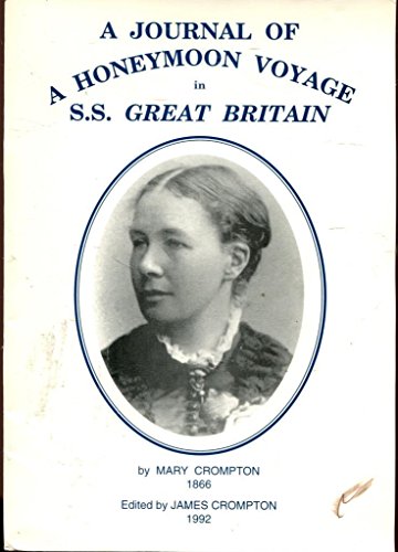 A Journal Of a Honeymoon Voyage on the Ss Great Britain