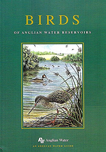 Birds of Anglian Water Reservoirs (Anglian Water Guides) (9780951981603) by Andrews, John