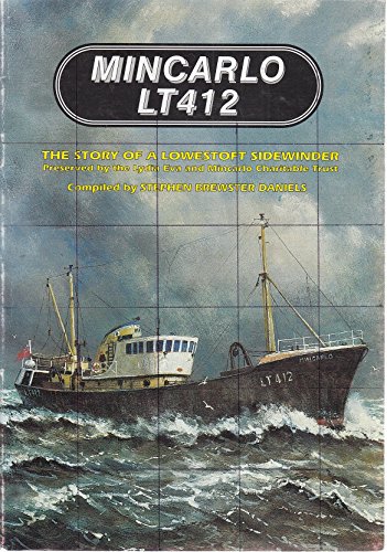 Mincarlo LT412: The Story of a Lowestoft Sidewinder (9780951981719) by Stephen Daniels