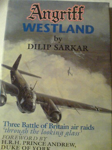 Stock image for ANGRIFF WESTLAND: Three Battle of Britain Air Raids for sale by Amazing Book Company