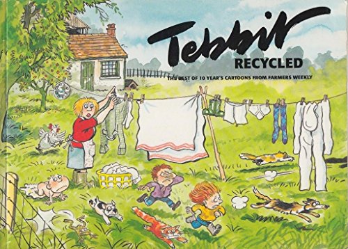 Beispielbild fr Tebbit recycled: The best of 10 years' cartoons from Farmers weekly zum Verkauf von MusicMagpie