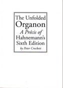 Stock image for Unfolded Organon: A Precis of Hahnemann's Sixth Edition for sale by WorldofBooks