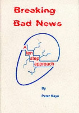 9780951989562: Breaking Bad News: A 10 Step Approach