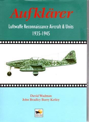 Beispielbild fr Aufklarer: Luftwaffe Reconnaissance Aircraft and Units 1935-1945 zum Verkauf von Crestview Books